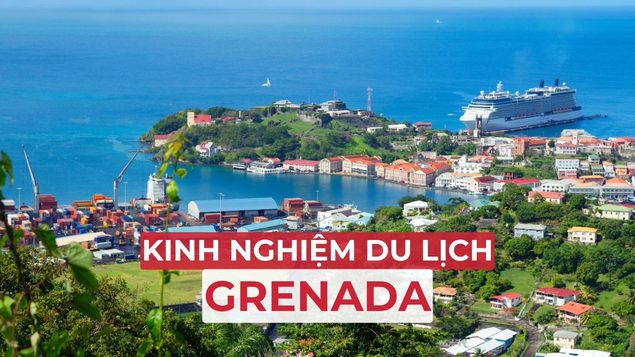 Kinh nghiệm du lịch Grenada: Khám phá đảo gia vị tuyệt đẹp vùng Caribe