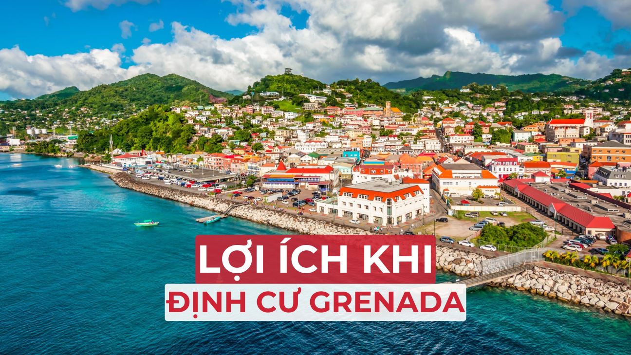 Lợi ích khi định cư Grenada: Quốc tịch thứ hai và tự do toàn cầu